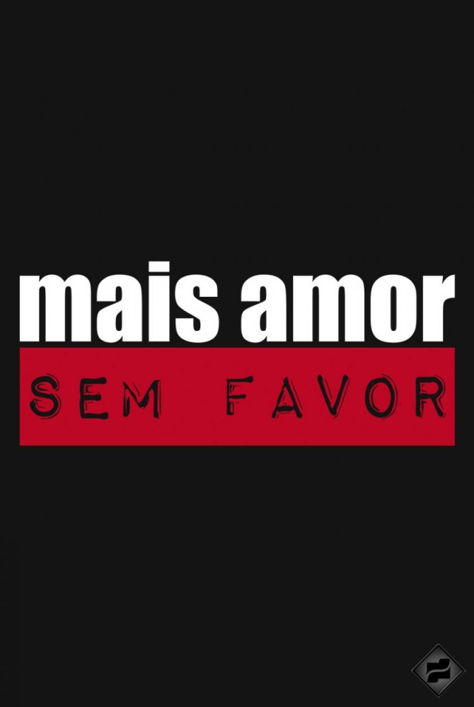 AMOR SEM FAVOR