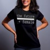 THE FUTURE IS FEMALE